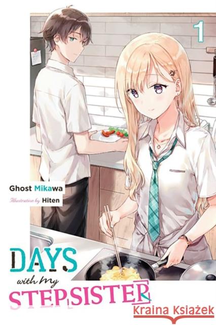 Days with My Stepsister, Vol. 1 (light novel) Ghost Mikawa 9781975372033 Little, Brown & Company - książka