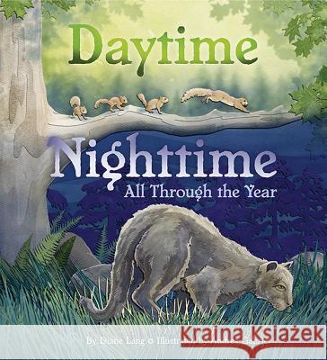 Daytime Nighttime, All Through the Year Diane Lang Andrea Gabriel 9781584696070 Dawn Publications (CA) - książka