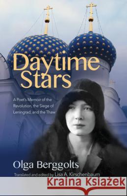 Daytime Stars Olga Berggolts Katharine Hodgson Lisa Kirschenbaum 9780299316006 University of Wisconsin Press - książka