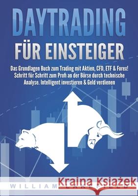 Daytrading F?r Einsteiger: Das Grundlagen Buch zum Trading mit Aktien, CFD, ETF & Forex! Schritt f?r Schritt zum Profi durch technische Analyse. Intel Victoria Lakefield 9783989358942 Orbita Media - książka
