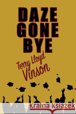 Daze Gone Bye Terry Lloyd Vinson 9781624208584 Rogue Phoenix Press - książka