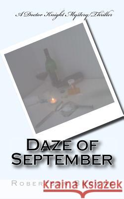 Daze of September Robertson Browne 9781500122423 Createspace - książka