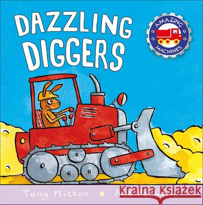 Dazzling Diggers Tony Mitton Ant Parker 9780613513449 Tandem Library - książka