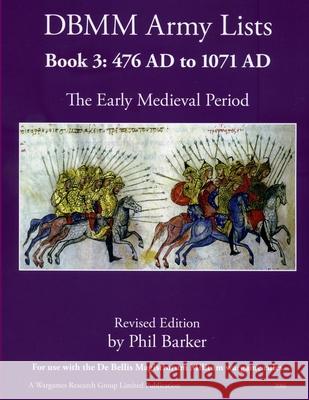 DBMM Army Lists Book 3: The Early Medieval Period 476 AD to 1971 AD Phil Barker 9780244486273 Lulu.com - książka