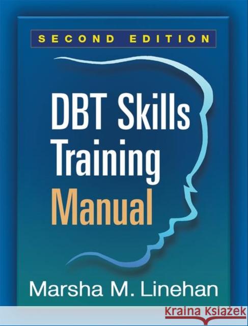 Dbt Skills Training Manual Linehan, Marsha M. 9781462516995 Guilford Publications - książka