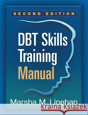 Dbt Skills Training Manual Linehan, Marsha M. 9781462533619 Guilford Publications - książka