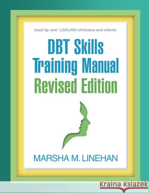 Dbt Skills Training Manual Marsha M. (University of Washington (Emeritus), United States) Linehan 9781462556359 Guilford Publications - książka