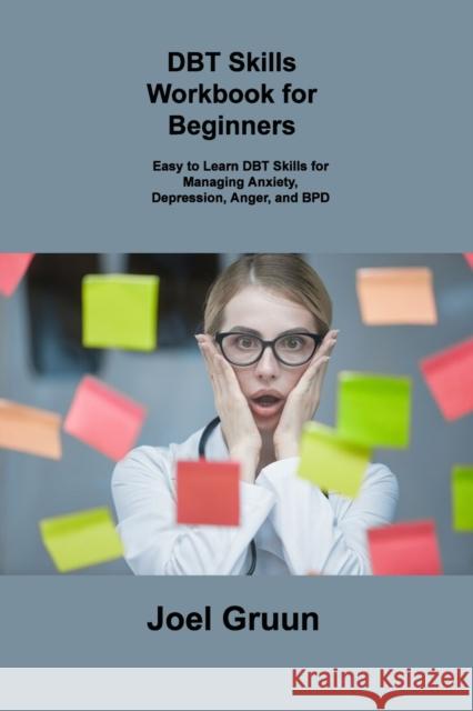 Dbt Skills Workbook for Beginners Joel Gruun 9781806306176 Joel Gruun - książka