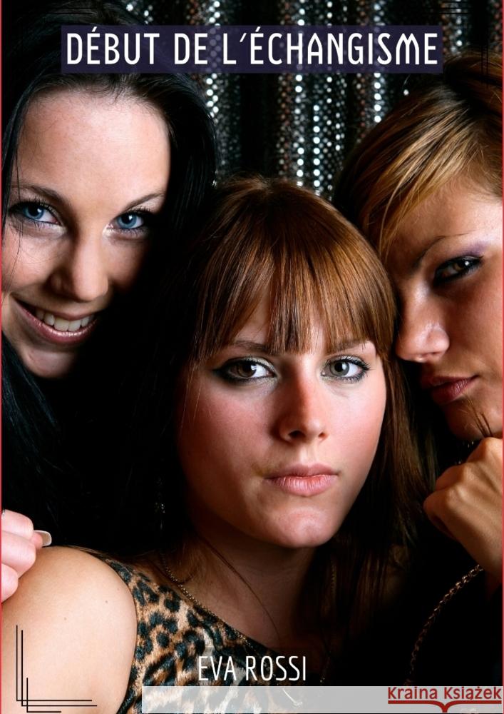 Début de l'échangisme Rossi, Eva 9783384265807 Eva Rossi - książka