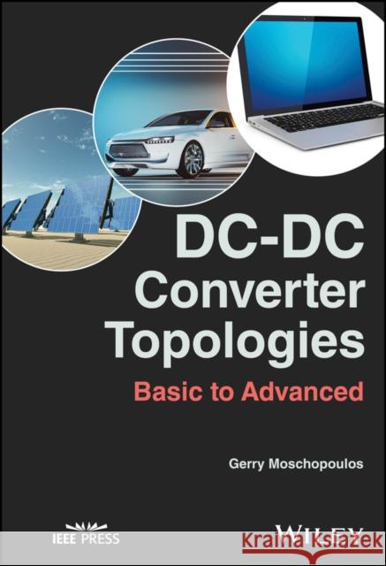 DC-DC Converter Topologies: Basic to Advanced Mehdi Narimani 9781119612421 John Wiley and Sons Ltd - książka