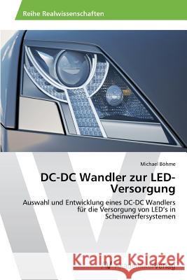 DC-DC Wandler Zur Led-Versorgung Bohme Michael 9783639491012 AV Akademikerverlag - książka