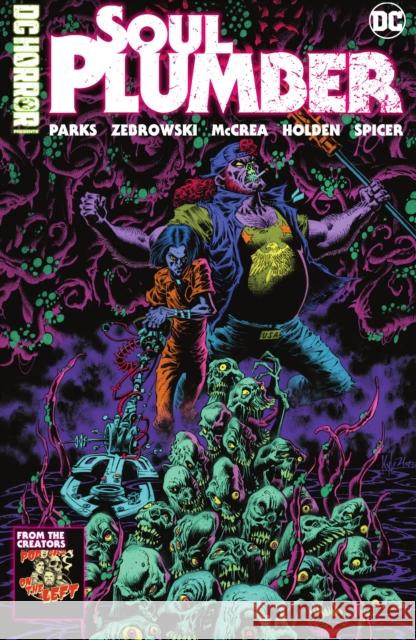 DC Horror Presents: Soul Plumber Ben Kissel Marcus Parks Henry Zebrowski 9781779516879 DC Comics - książka