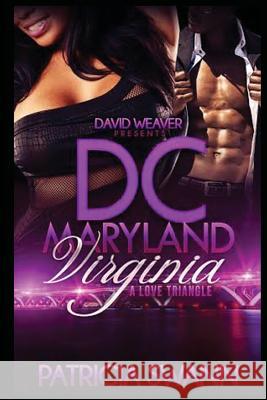 DC Maryland Virginia: A Love Triangle Patricia Swann 9781517379353 Createspace Independent Publishing Platform - książka