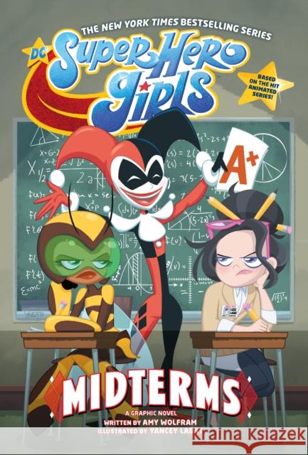 DC Super Hero Girls: Midterms Amy Wolfram Yancey Labat 9781401298524 DC Comics - książka