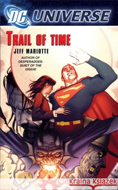 DC Universe: Trail of Time Jeff Mariotte 9780446616591 Grand Central Publishing - książka