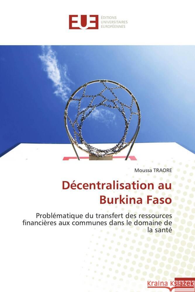 Décentralisation au Burkina Faso Traore, Moussa 9786206724278 _ CRC Press - książka