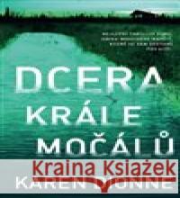 Dcera krále močálů Karen Dionne 9788075293268 Slovart - książka