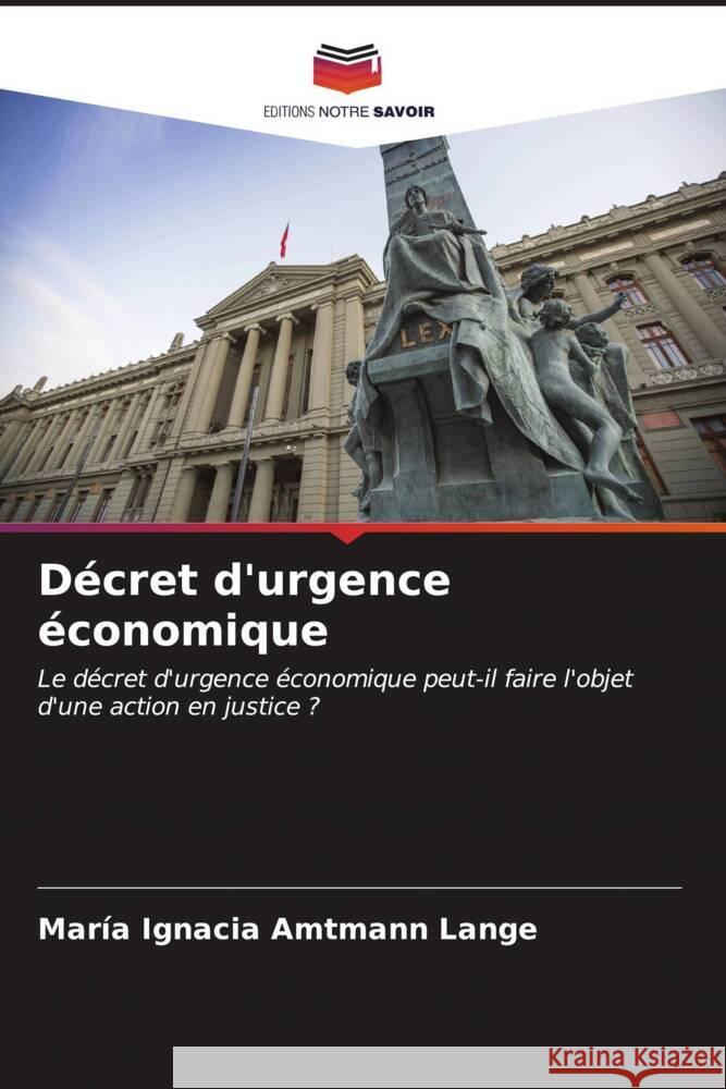 Décret d'urgence économique Amtmann Lange, María Ignacia 9786206572503 Editions Notre Savoir - książka