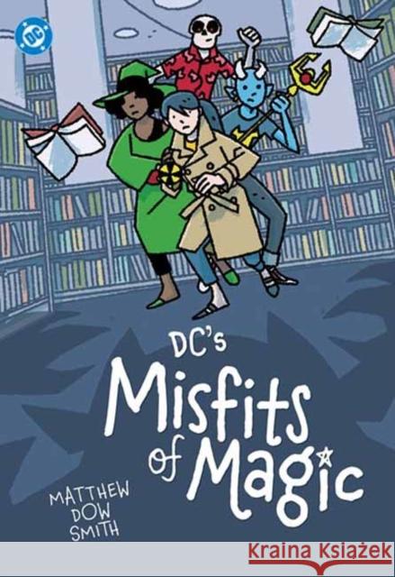 DC's Misfits of Magic Matthew Dow Smith 9781799501268 DC Comics - książka
