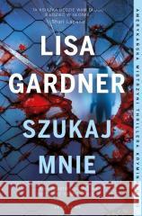 D.D. Warren T.9 Szukaj mnie Lisa Gardner 9788383611402 Albatros - książka