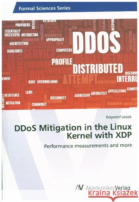 DDoS Mitigation in the Linux Kernel with XDP : Performance measurements and more Lesiak, Krzysztof 9786202218375 AV Akademikerverlag - książka