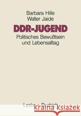 Ddr-Jugend: Politisches Bewußtsein Und Lebensalltag Hille, Barbara 9783810008480 Vs Verlag Fur Sozialwissenschaften - książka