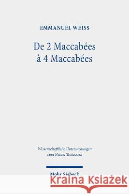de 2 a 4 Maccabees: Etude d\'Une Reecriture Emmanuel Weiss 9783161610950 Mohr Siebeck - książka