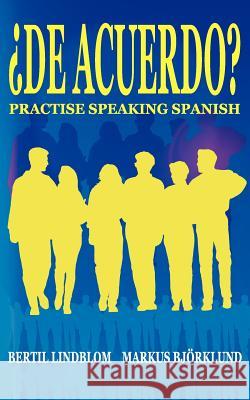 de Acuerdo Practise Speaking Spanish Bertil Lindblom, Markus Bjorklund 9781844011803 New Generation Publishing - książka