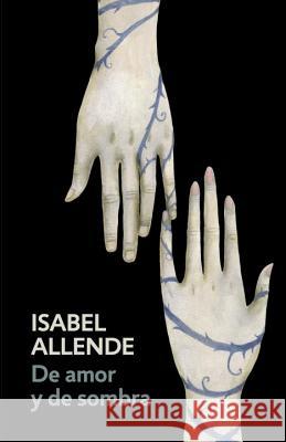 de Amor Y de Sombra / Of Love and Shadows: Spanish-Language Edition of of Love and Shadows Allende, Isabel 9780525433576 Vintage Espanol - książka