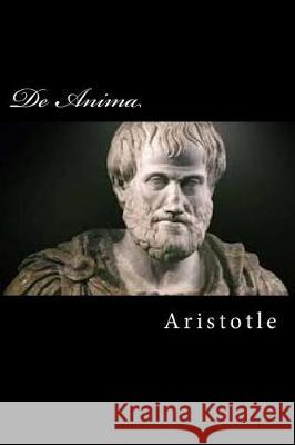 De Anima Aristotle 9781976389597 Createspace Independent Publishing Platform - książka