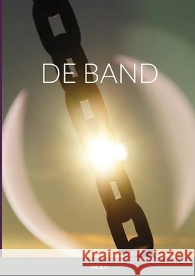 De Band. Nickje 9781847998019 Lulu.com - książka