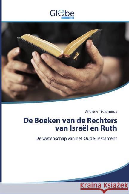 De Boeken van de Rechters van Israël en Ruth : De wetenschap van het Oude Testament Tikhomirov, Andrew 9786200606020 GlobeEdit - książka
