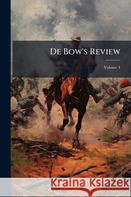 De Bow's Review, Volume 4 Anonymous 9781144928696  - książka