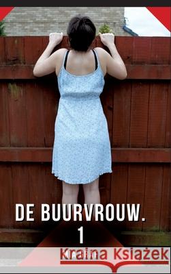 De buurvrouw. 1 Graf, Mia 9783384748553 Mia Graf - książka
