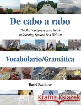 De cabo a rabo - Vocabulario/Gramática: The Most Comprehensive Guide to Learning Spanish Ever Written Faulkner, David 9780996449793 Flashforward Publishing - książka