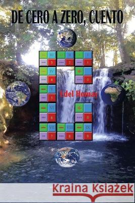 De Cero a Zero, Cuento Edel Romay 9781506547947 Palibrio - książka