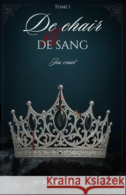 De chair et de sang: Jeu cruel Kelly Audette 9789403797809 Bookmondo - książka