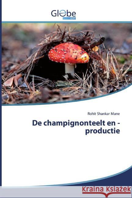 De champignonteelt en -productie Mane, Rohit Shankar 9786200517081 GlobeEdit - książka