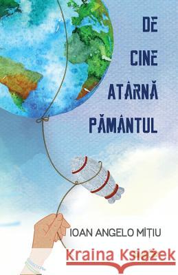 de Cine Atarna Pamantul Ioan Angelo Mitiu 9786068790039 Eagle - książka