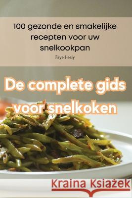 De complete gids voor snelkoken Faye Healy   9781835319604 Aurosory ltd - książka