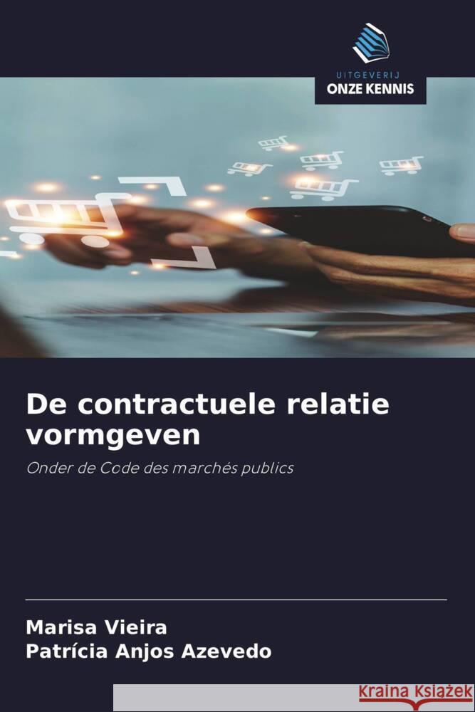 De contractuele relatie vormgeven Vieira, Marisa, Anjos Azevedo, Patrícia 9786208288853 Uitgeverij Onze Kennis - książka