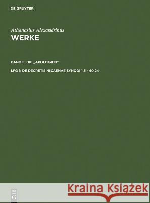 De decretis Nicaenae synodi 1,5 - 40,24 Opitz, Hans-Georg 9783110152067 Walter de Gruyter - książka