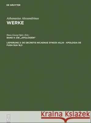 De decretis Nicaenae synodi 40,24 - Apologia de fuga sua 18,3 Opitz, Hans-Georg 9783110152074 Walter de Gruyter - książka