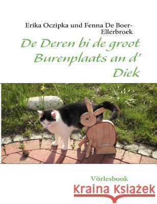 De Deren bi de groot Burenplaats an d' Diek: Vörlesbook Oczipka, Erika 9783842328587 Books on Demand - książka