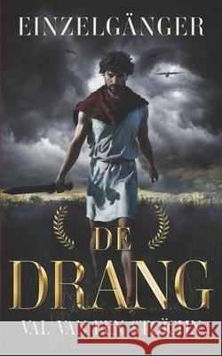 De Drang: Val van een Stoïcijn Einzelgänger 9798333414205 Independently Published - książka