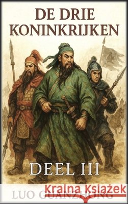 De Drie Koninkrijken: Deel 3: De strijd om de heerschappij Guanzhong, Luo, Autri Books 9798349610790 Autri Books - książka