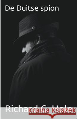 De Duitse Spion Richard G Hole 9798201403423 Richard G. Hole - książka