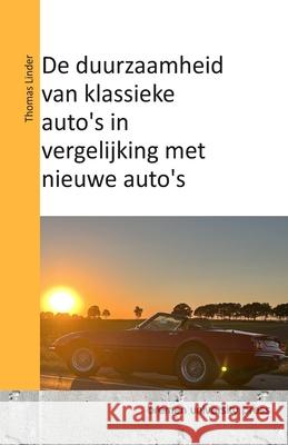 De duurzaamheid van klassieke auto's in vergelijking met nieuwe auto's Thomas Linder 9783689045142 Bremen University Press - książka