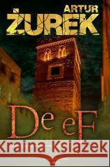 De eF Artur Żurek 9788368037579 Wydawnictwo Nocą - książka