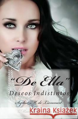 De Ella: Deseos Indistintos Villegas R., Mariela 9781511578271 Createspace Independent Publishing Platform - książka